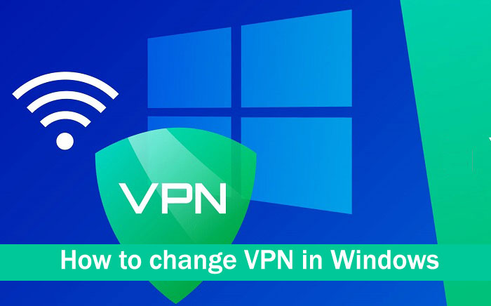 How to change VPN in Windows: Ways to Connect Us a VPN