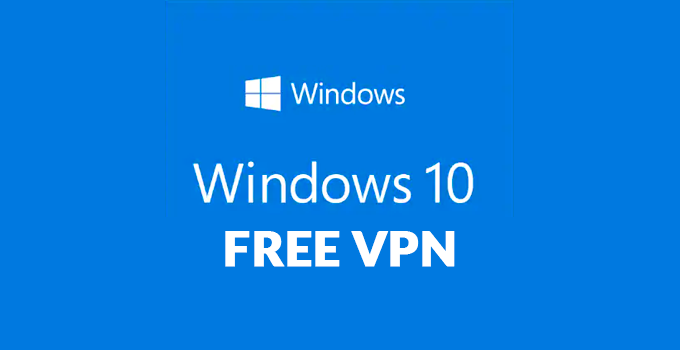 Best free VPN for Windows 10 2018